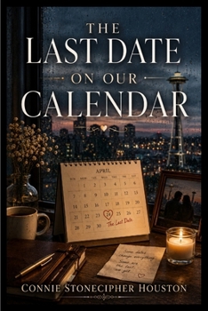 Paperback The Last Date on Our Calendar Book