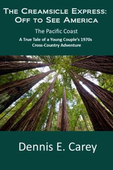 Paperback The Creamsicle Express: Off to See America: The Pacific Coast Book