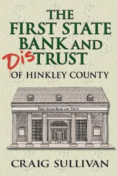 Paperback First State Bank and Distrust of Hinkley County Book