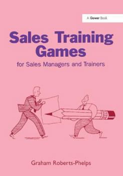 Paperback Sales Training Games: For Sales Managers and Trainers Book