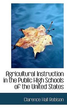 Paperback Agricultural Instruction in the Public High Schools of the United States Book