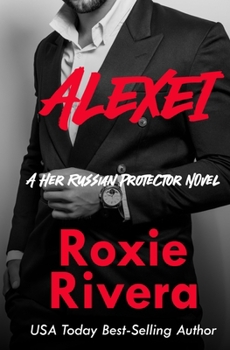 Alexei - Book #8 of the Her Russian Protector