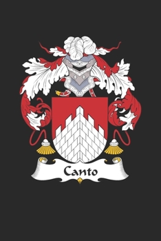 Canto: Canto Coat of Arms and Family Crest Notebook Journal (6 x 9 - 100 pages)