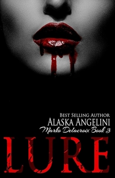 Paperback Lure: Marko Delacroix #3 Book