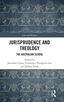 Hardcover Jurisprudence and Theology: The Australian School Book