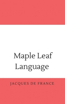 Paperback Maple Leaf Language: Eh to Z Book