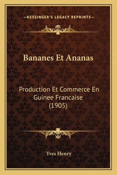 Paperback Bananes Et Ananas: Production Et Commerce En Guinee Francaise (1905) [French] Book