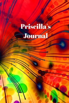 Priscilla's Journal: Personalized Lined Journal for Priscilla Diary Notebook 100 Pages, 6" x 9" (15.24 x 22.86 cm), Durable Soft Cover