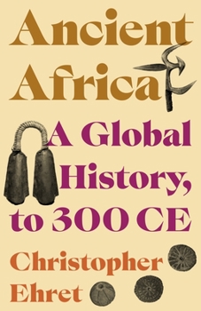 Hardcover Ancient Africa: A Global History, to 300 CE Book