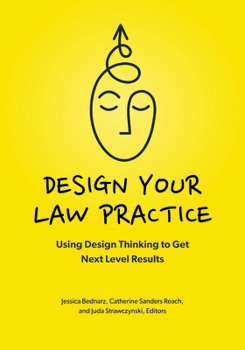 Paperback Design Your Law Practice: Using Design Thinking to Get Next Level Results Book