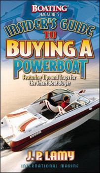 Paperback Boating Magazine's Insider's Guide to Buying a Powerboat: Featuring Tips and Traps for the Smart Boat Buyer Book