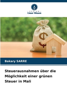 Paperback Steuerausnahmen über die Möglichkeit einer grünen Steuer in Mali [German] Book