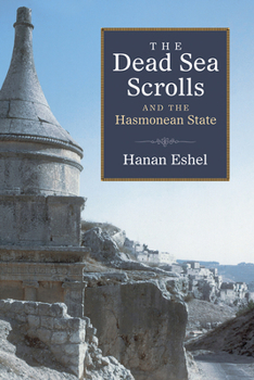 Paperback The Dead Sea Scrolls and the Hasmonean State Book