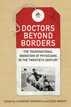 Hardcover Doctors beyond Borders: The Transnational Migration of Physicians in the Twentieth Century Book