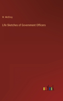 Hardcover Life Sketches of Government Officers Book
