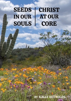 Seeds in Our Souls, Christ at Our Core