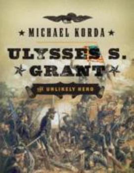 Hardcover Ulysses S. Grant: The Unlikely Hero Book