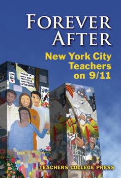 Paperback Forever After: New York City Teachers on 9/11 Book