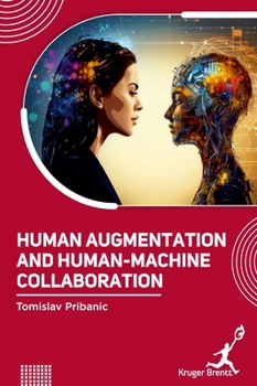 Hardcover Human Augmentation and Human Machine Collaboration Book