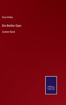 Hardcover Die Bettler-Oper: Zweiter Band [German] Book