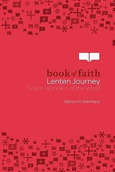 Book of Faith Lenten Journey: Seven Wonders of the Word - Book  of the Book of Faith Lenten Journey