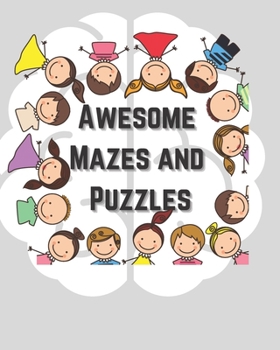 Paperback Awesome Mazes and Puzzles: Over 200 Brain-bending Challenges, Brain Games Book