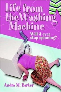 Paperback Life from the Washing Machine: Will It Ever Stop Spinning ? Book
