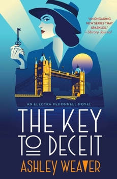 Hardcover The Key to Deceit: An Electra McDonnell Novel Book