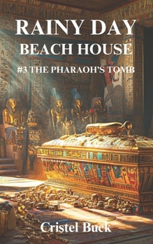 Paperback Rainy Day Beach House: #3 The Pharaoh's Tomb Book