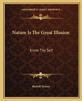 Paperback Nature Is The Great Illusion: Know Thy Self Book