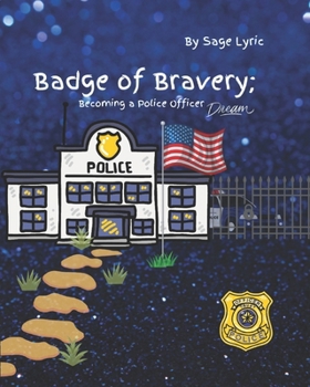 Paperback Badge of Bravery: Becoming a Police Officer Book
