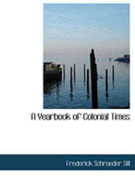 A Yearbook of Colonial Times