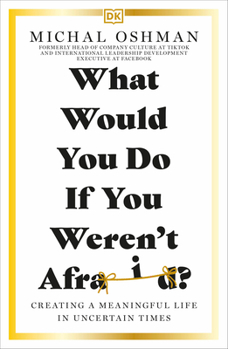 What Would You Do If You Weren't Afraid?: Discover a life filled with purpose and joy through the secrets of Jewish wisdom