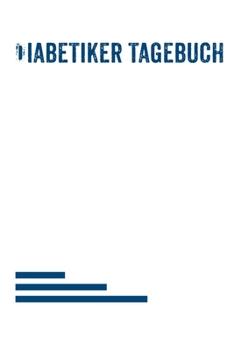 Diabetiker Tagebuch: Diabetes Tagebuch Klein zum Täglichen eintragen Blutzuckertagebuch 120 Wochen A5 (German Edition)
