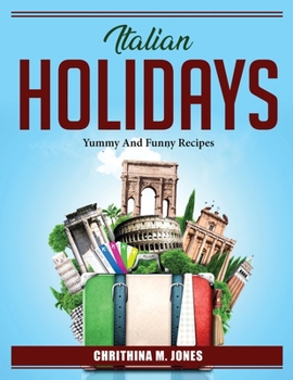 Paperback Italian holidays: Yummy And Funny Recipes Book