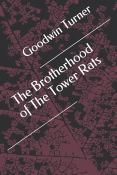 Paperback The Brotherhood of The Tower Rats Book