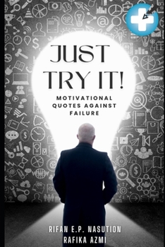 Paperback Just Try It!: Motivational Qoutes Againts Failure Book