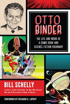 Paperback Otto Binder: The Life and Work of a Comic Book and Science Fiction Visionary Book