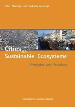 Paperback Cities as Sustainable Ecosystems: Principles and Practices Book