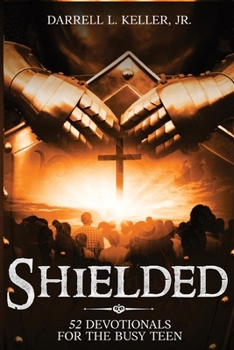 Paperback Shielded: 52 Devotionals for the Busy Teen Book