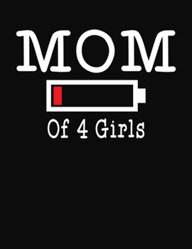 Mom Of 4 Girls: Journal Gift Book for Mother - 110 Page Blank Lined Diary