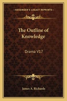 The Outline of Knowledge: Drama V17
