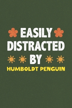 Paperback Easily Distracted By Humboldt Penguin: Humboldt Penguin Lovers Funny Gifts Dot Grid Journal Notebook 6x9 120 Pages Book