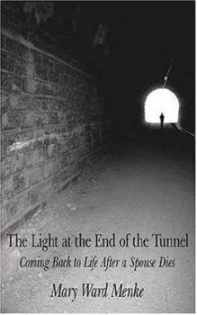 The Light at the End of the Tunnel: Coming Back to Life After a Spouse Dies