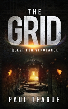 The Grid 2: Quest for Vengeance: Fall of Justice - Book #2 of the Grid Trilogy