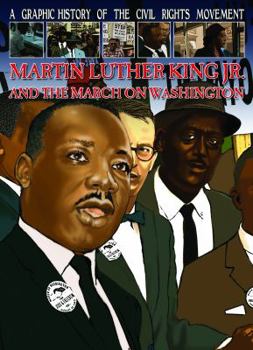Martin Luther King Jr. And The March on Washington - Book  of the A Graphic History of the Civil Rights Movement