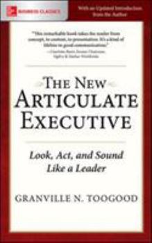 Paperback The New Articulate Executive: Look, ACT and Sound Like a Leader Book