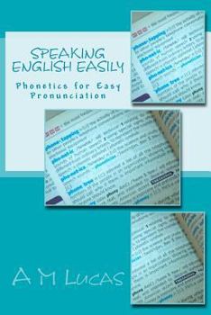 Paperback Speaking English Easily: Phonetics for Easy Pronunciation Book