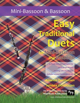 Paperback Easy Traditional Duets for Mini-Bassoon and Bassoon: 32 traditional melodies arranged for two adventurous early grade players. Book