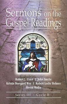 Paperback Sermons on the Gospel Readings: Series III, Cycle B [With Access Password for Electronic Copy] [With Access Password for Electronic Copy] Book